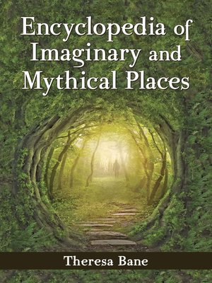 cover image of Encyclopedia of Imaginary and Mythical Places